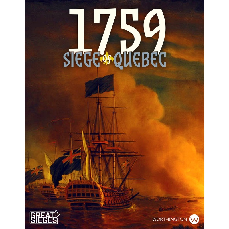 Worthington Publishing 1759 Siege of Quebec 2nd Edition WOG WPUB075