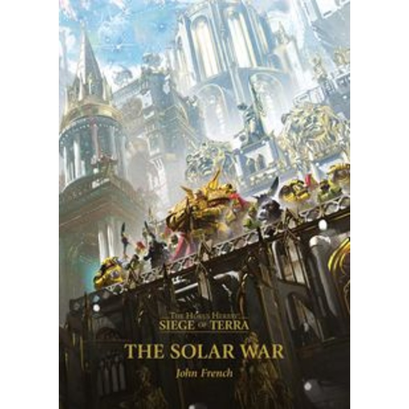 The Horus Heresy: The Solar War: Siege of Terra Book 1 (Paperback)